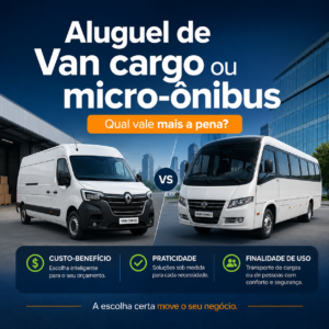 Aluguel de Van cargo ou microônibus qual vale mais a pena